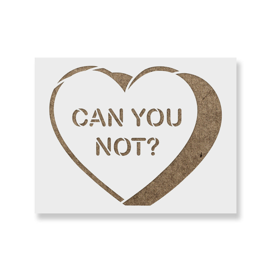 Can You Not Valentines Heart Stencils - Stencil Revolution