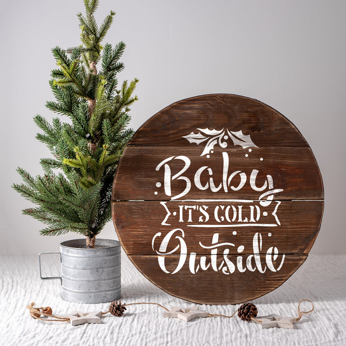 Baby It's Cold Outside Stencil