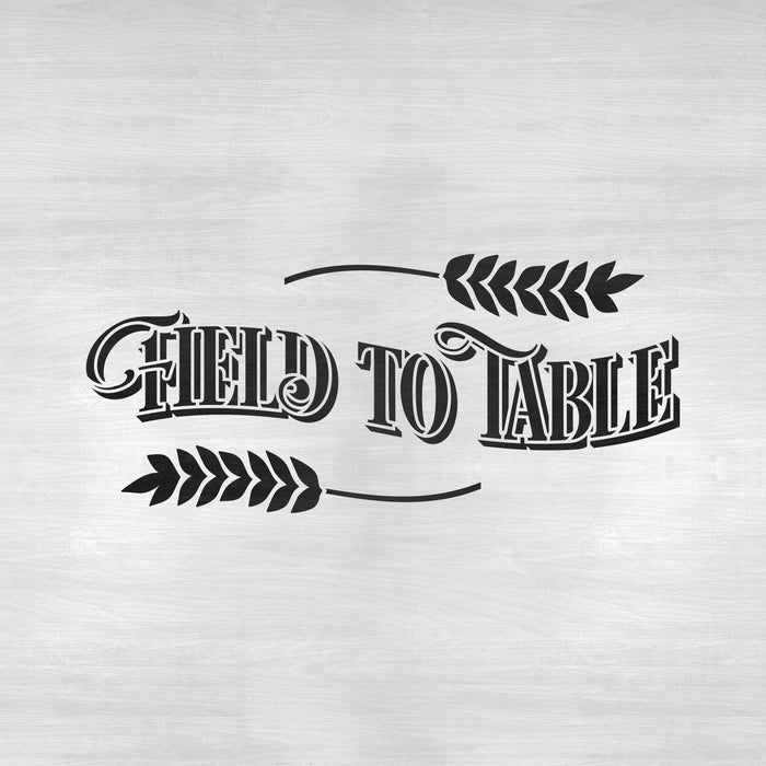 Field to Table Stencil