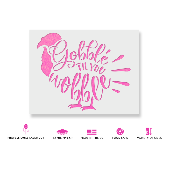 Gobble Till You Wobble Stencil