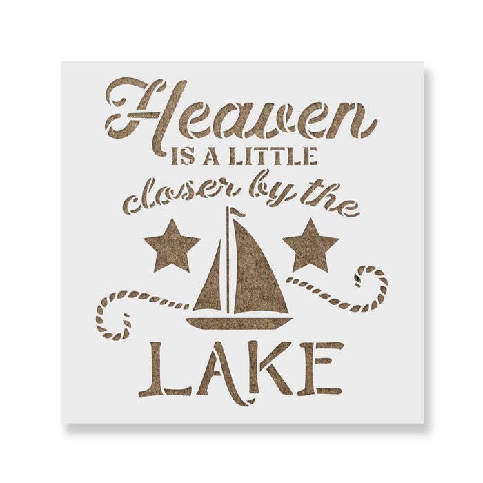 Heaven Is A Little Closer Sailboat Lake Stencil