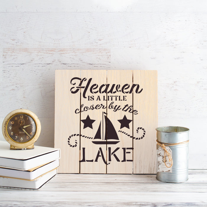 Heaven Is A Little Closer Sailboat Lake Stencil