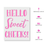 Hello Sweet Cheeks Bathroom Sign Stencil