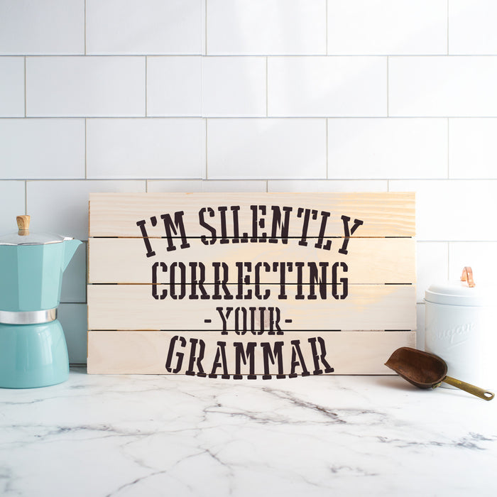 I Am Silently Correcting Your Grammar Stencil