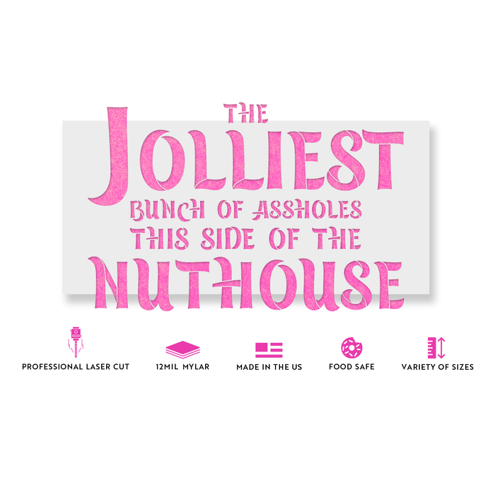 Jolliest Nuthouse Stencil