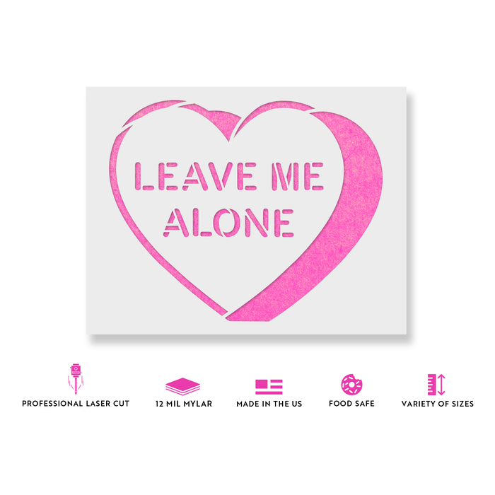 Leave Me Alone Valentines Heart Stencil