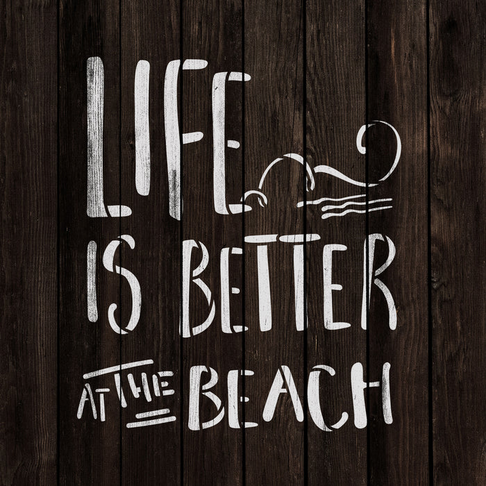 Life Is Better Beach Stencil