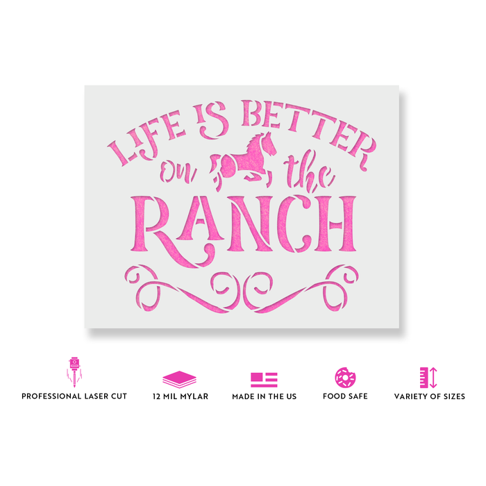 Life Is Better On The Ranch Stencil