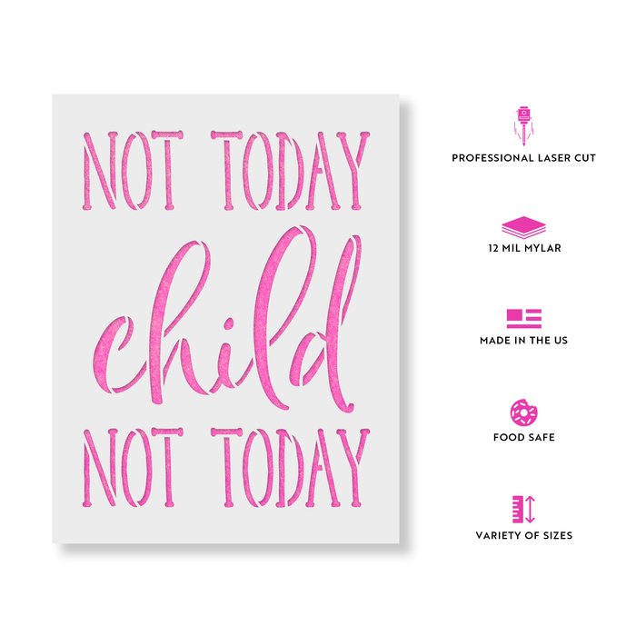 Not Today Child Stencil