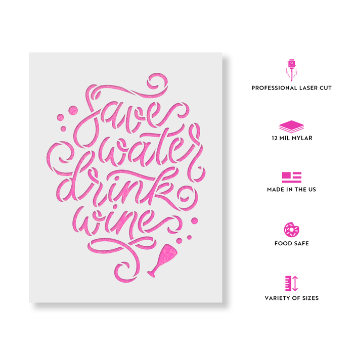 Save Water Drink Wine Stencil