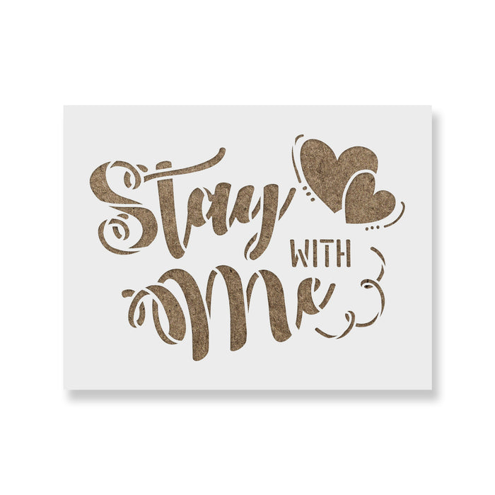 Stay With Me Valentines Stencil