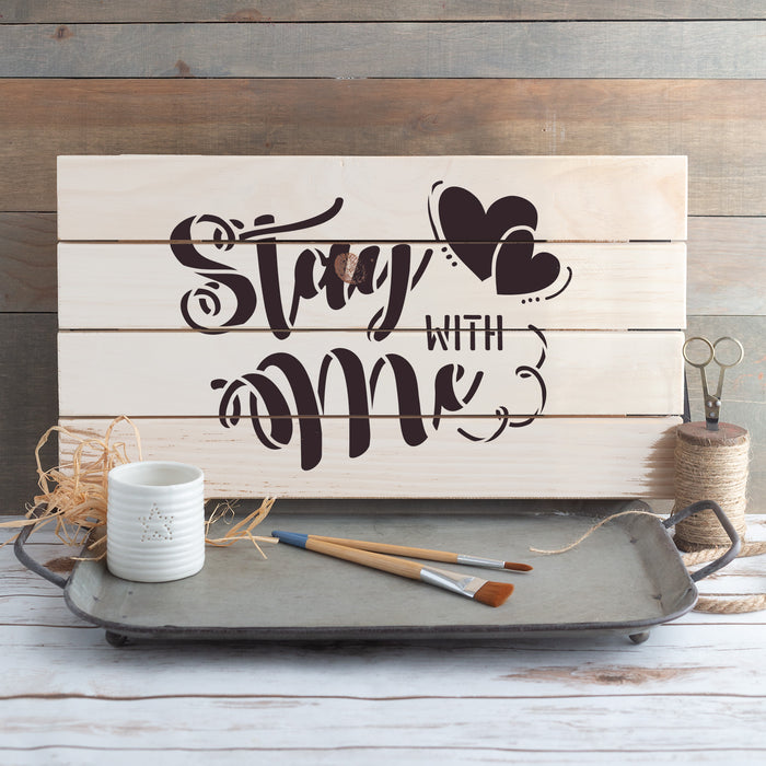 Stay With Me Valentines Stencil