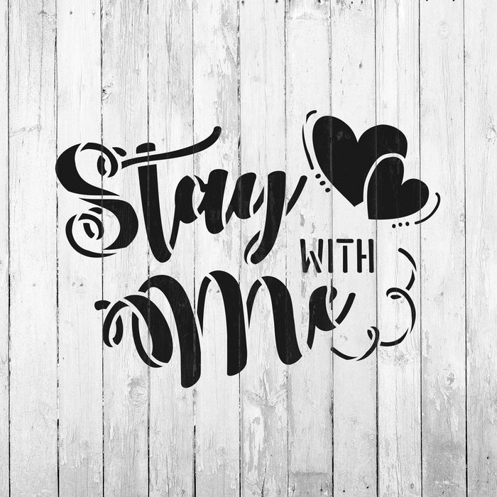 Stay With Me Valentines Stencil