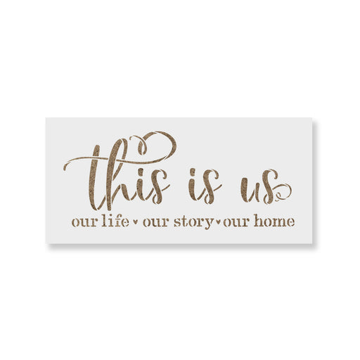 This Is Us Our Life Story Home Sign Stencil