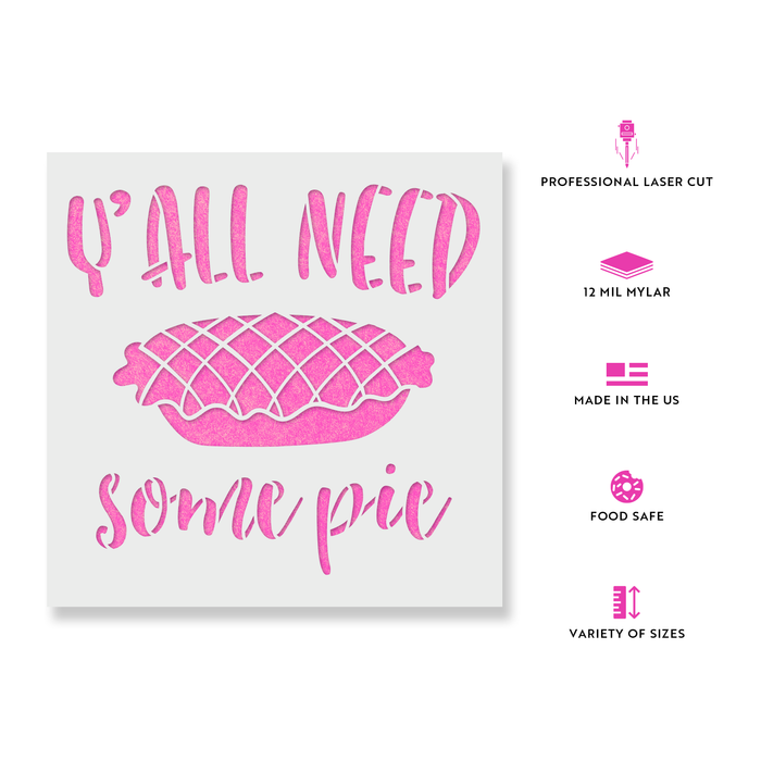 Yall Need Pie Stencil